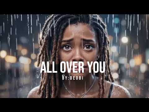 All Over You by Deobi